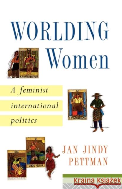 Worlding Women : A Feminist International Politics Jan J. Pettman Jin Pettma 9780415152013 Routledge - książka