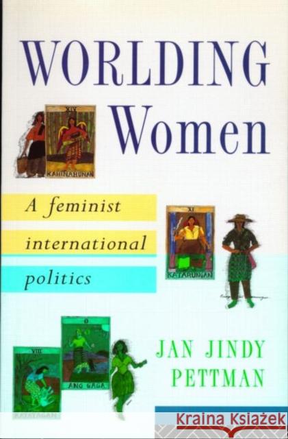 Worlding Women: A Feminist International Politics Pettman, Jan Jindy 9780415152020 Routledge - książka