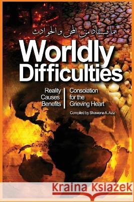 Worldly Difficulties - Reality, Causes and Benefits Shawana A 9787026272970 Shawana A. Aziz - książka