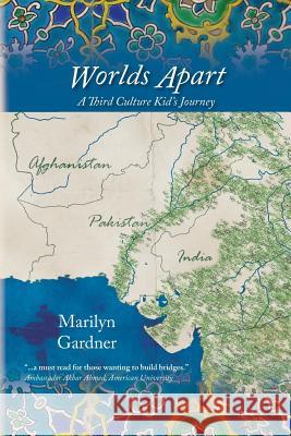 Worlds Apart: A Third Culture Kid's Journey Marilyn R. Gardner Rachel Pieh Jones 9780998223322 Doorlight Publications - książka