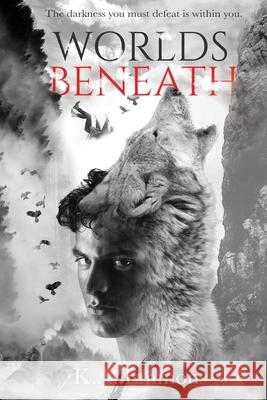 Worlds Beneath: (The Blood Race, Book 2) Emmons, K. a. 9781732193505 K.A. Emmons - książka