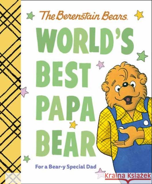 World's Best Papa Bear (Berenstain Bears): For a Bear-y Special Dad  9780593708705 Random House USA Inc - książka