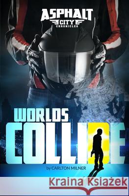 Worlds Collide Carlton Milner 9781507698099 Createspace - książka