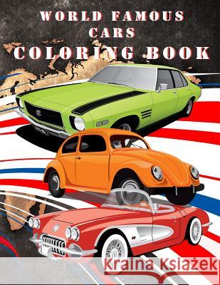 Worlds Famous Cars Coloring Book MR Toly Zaychikov 9781979050395 Createspace Independent Publishing Platform - książka