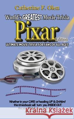 World's Great Movie Trivia: Pixar Edition Catherine F. Olen 9781648220166 World - książka