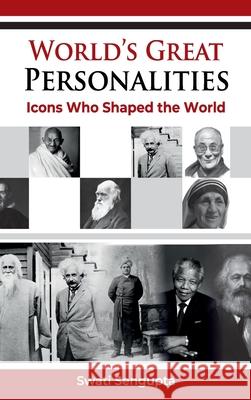 World's Great Personalities: Icons who shaped the World Swati Sengupta 9789349817821 Hawk Press - książka