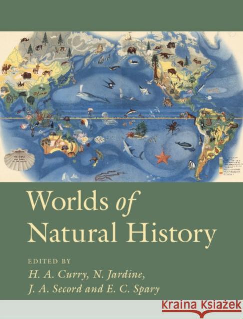 Worlds of Natural History H. A. Curry N. Jardine J. a. Secord 9781316510315 Cambridge University Press - książka