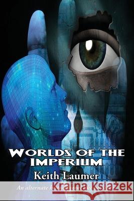 Worlds of the Imperium Keith Laumer 9781515445067 Positronic Publishing - książka