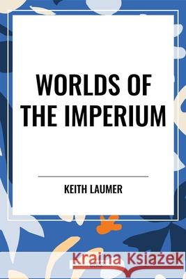 Worlds of the Imperium Keith Laumer 9798880925025 Start Classics - książka