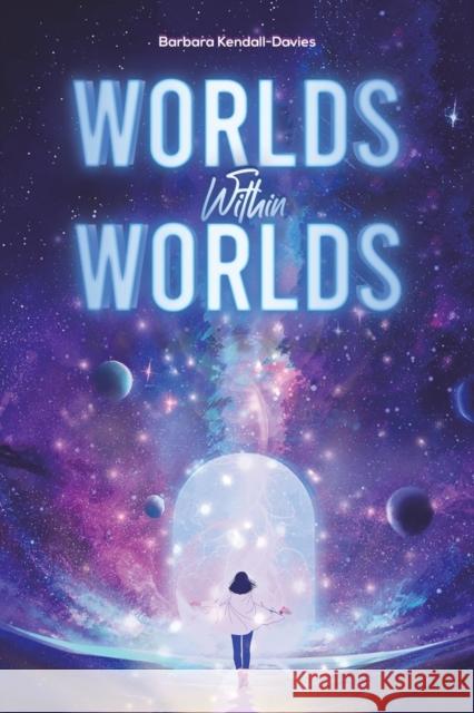 Worlds Within Worlds Barbara Kendall-Davies 9781528922029 Austin Macauley Publishers - książka