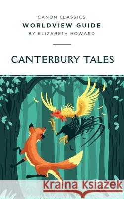 Worldview Guide for The Canterbury Tales Elizabeth Howard 9781944503871 Canon Press - książka