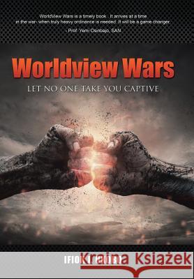 Worldview Wars: Let no one take you captive Ukobo, Ifiok J. 9781490875903 WestBow Press - książka