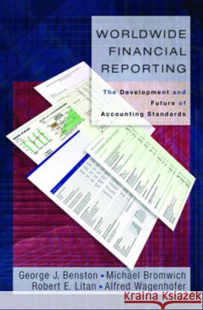 Worldwide Financial Reporting: The Development and Future of Accounting Standards Benston, George J. 9780195305838 Oxford University Press - książka
