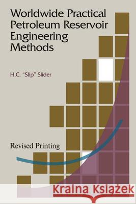 Worldwide Practical Petroleum Reservoir Engineering Methods H.C. Slider   9780878142347 PennWell Books - książka