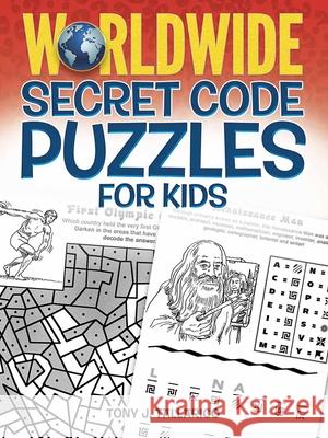 Worldwide Secret Code Puzzles for Kids Tony J. Tallarico 9780486798714 Dover Publications - książka