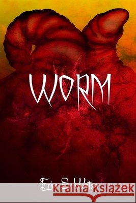 Worm Erica S. Watson 9781515176190 Createspace - książka