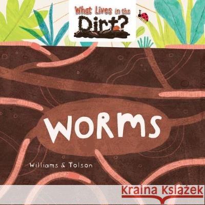 Worms Susie Williams Hannah Tolson 9780778773894 Crabtree Publishing Company - książka