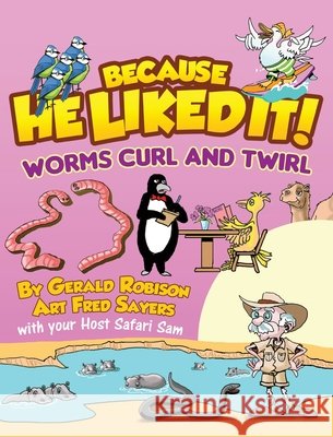 Worms Curl and Twirl Gerald Robison Fred Sayers Grace Garett 9781971546179 Parrhesia Publishing - książka
