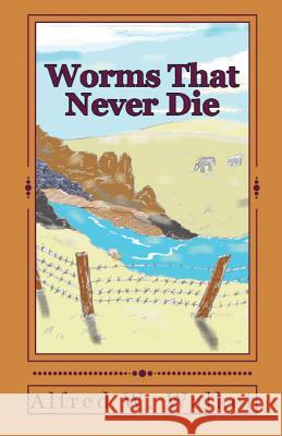 Worms That Never Die Alfred W Walker 9781643731872 Lighthouse Publishing - książka