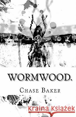 Wormwood. Chase Baker 9781453868317 Createspace - książka
