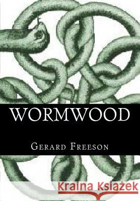 Wormwood: Explore the interior of the Earth Gerard Joseph Freeson 9781511878746 Createspace Independent Publishing Platform - książka