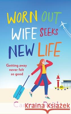 Worn Out Wife Seeks New Life Carmen Reid 9781801627863 Boldwood Books Ltd - książka