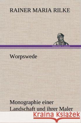 Worpswede Rainer Maria Rilke 9783847260141 Tredition Classics - książka