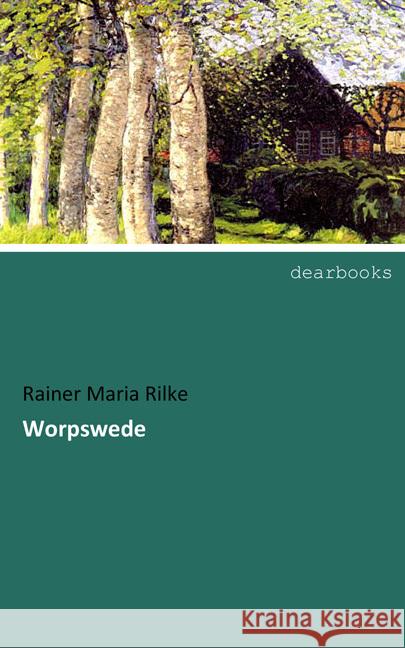 Worpswede Rilke, Rainer Maria 9783954552214 dearbooks - książka