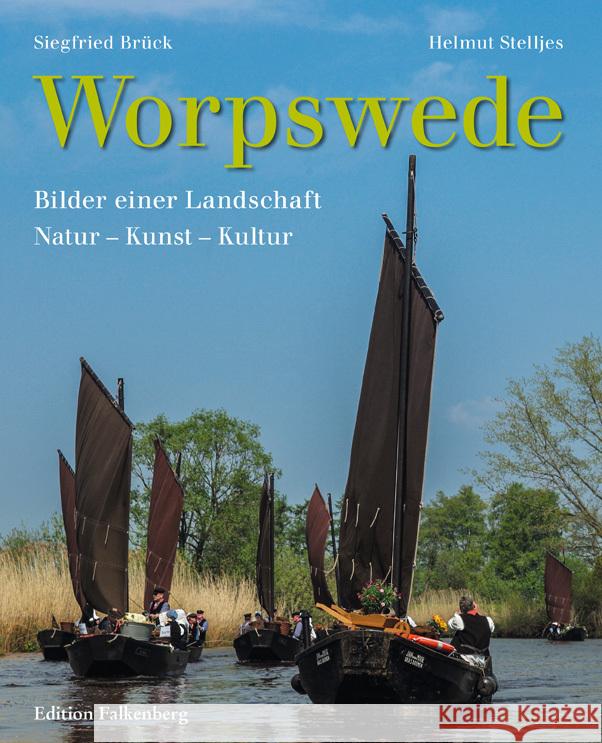 Worpswede - Bilder einer Landschaft Brück, Siegfried, Stelljes, Dr. Helmut 9783954942558 Edition Falkenberg - książka