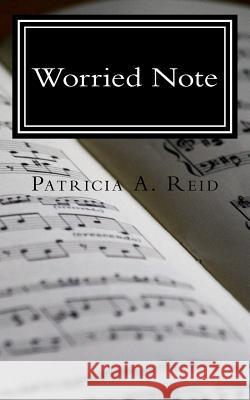 Worried Note: The Katie Series Patricia a. Reid 9781535190169 Createspace Independent Publishing Platform - książka