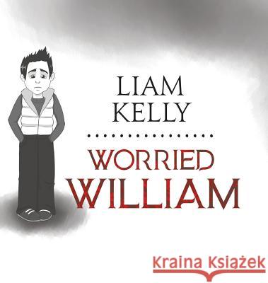 Worried William Liam Kelly   9781528924979 Austin Macauley Publishers - książka