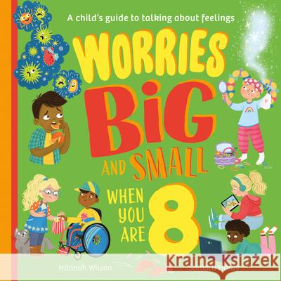 Worries Big and Small When You Are 8 Hannah Wilson 9780008524418 HarperCollins Publishers - książka