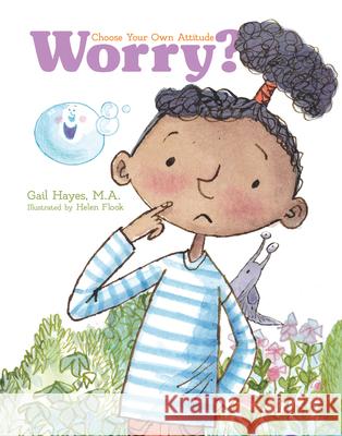 Worry? a Choose Your Own Attitude Book Gail Hayes Helen Flook 9781486721177 Flowerpot Press - książka