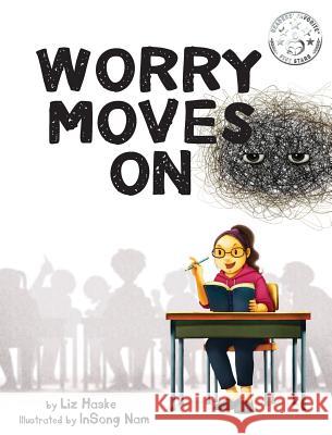 Worry Moves On Liz Haske Insong Nam 9780999441534 Liz Haske - książka