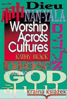 Worship Across Cultures: A Handbook Kathy Black 9780687056521 Abingdon Press - książka