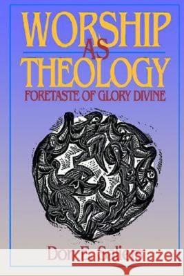 Worship as Theology: Foretaste of Glory Divine Saliers, Don E. 9780687146932 Abingdon Press - książka