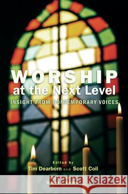 Worship at the Next Level Scott Coil Tim Dearborn Robert E. Webber 9781498222976 Wipf & Stock Publishers - książka