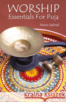 WORSHIP Essentials For Puja Sashital, Meera 9789381115497 Celestial Books - książka