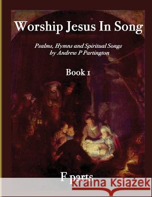 Worship Jesus In Song F Instruments Partington, Andrew P. 9781523324385 Createspace Independent Publishing Platform - książka