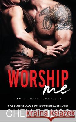 Worship Me Chelle Bliss   9781637431023 Bliss Ink - książka
