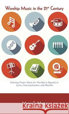 Worship Music in the 21st Century Marius E Marton, Raj Attiken 9781498231060 Resource Publications (CA) - książka