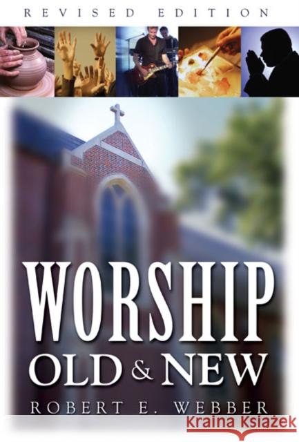 Worship Old and New Robert E. Webber 9780310479901 Zondervan Publishing Company - książka