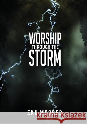 Worship Through the Storm Eku McGred   9781934769980 McDougal & Associates - książka
