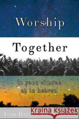 Worship Together in Your Church as in Heaven Nikki Lerner Josh Davis 9781426788062 Abingdon Press - książka