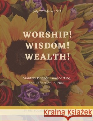 Worship! Wisdom! Wealth! Snipes Yolanda Cookie Snipes 9798506014201 Independently published - książka