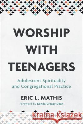 Worship with Teenagers Mathis, Eric L. 9781540964441 Baker Academic - książka
