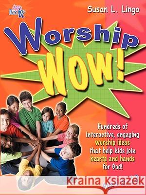 Worship Wow! Susan L. Lingo 9781935147046 Susan Lingo Books - książka