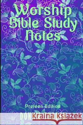 Worship/Bible Study Notes for Preteens: Sermon Notes and Bible Study Donnie Thaden 9781978085534 Createspace Independent Publishing Platform - książka