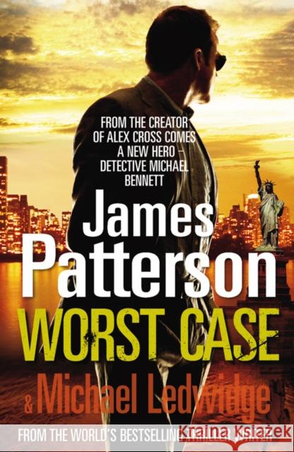 Worst Case: (Michael Bennett 3). One wrong answer will cost you your life… James Patterson 9780099525332 Cornerstone - książka