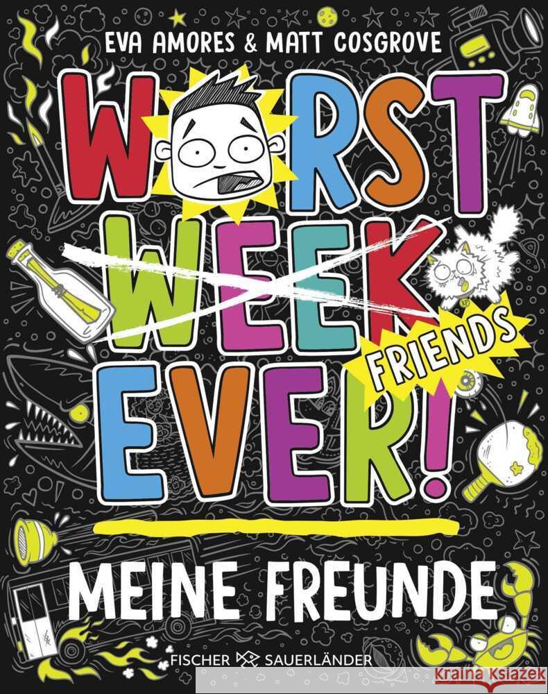 Worst Week Ever - Meine Freunde Cosgrove, Matt, Amores, Eva 9783737375665 FISCHER Sauerländer - książka